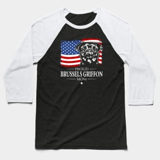 Brussels Griffon Mom American Flag patriotic dog Baseball T-Shirt